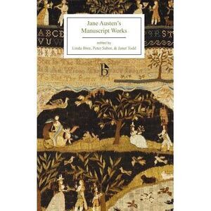 Jane Austen's Manuscript Works -- Jane Austen